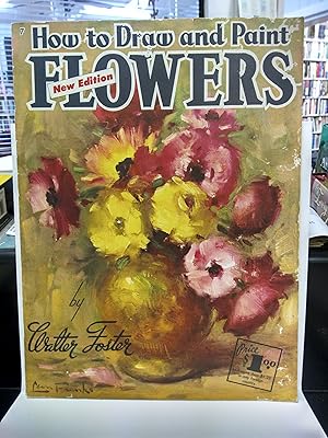 How To Draw And Paint Flowers, New Edition