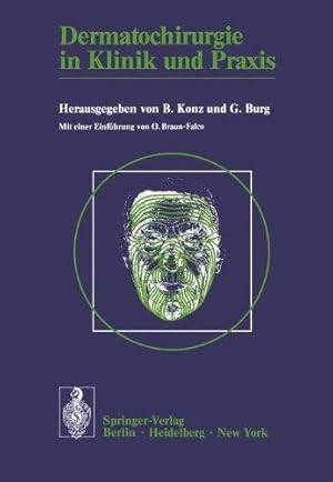 Dermatochirurgie in Klinik und Praxis; Teil: 1., Vorträge des I. Symposiums für Dermatochirurgie ...