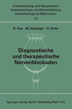 Diagnostische und therapeutische Nervenblockaden : Fortbildungsveranst. am 6. 7. Okt. 1971 in Mai...