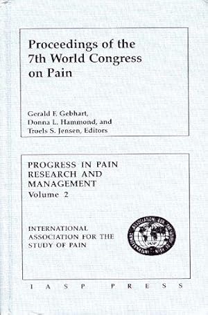 Proceedings of the 7th World Congress on Pain (Progress in Pain Research and Management Series, B...