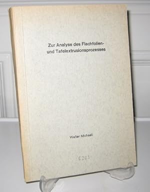 Bild des Verkufers fr Zur Analyse des Flachfolien- und Tafelextrusionsprozesses. Von der Fakultt fr Maschinenwesen der Rheinisch-Westflischen Technischen Hochschule Aachen zur Erlangung des akademischen Grades eines Doktor-Ingenieurs genehmigte Dissertation. zum Verkauf von Antiquariat Kelifer