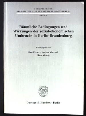 Bild des Verkufers fr Rumliche Bedingungen und Wirkungen des sozial-konomischen Umbruchs in Berlin-Brandenburg. Schriftenreihe der Gesellschaft fr Deutschlandforschung ; Bd. 36 zum Verkauf von books4less (Versandantiquariat Petra Gros GmbH & Co. KG)