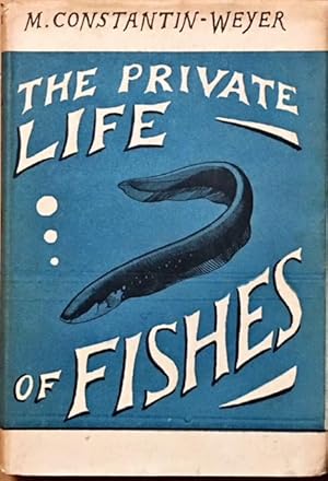 The Private Life Of Fishes