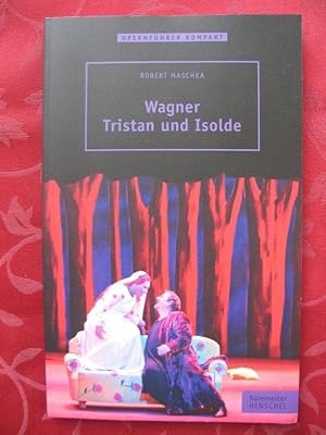 Bild des Verkufers fr Wagner. Tristan und Isolde zum Verkauf von Versandantiquariat Karsten Buchholz