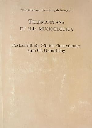 Bild des Verkufers fr Telemanniana Et Alia Musicologica. Festschrift fr Gnter Fleischhauer zum 65. Geburtstag., zum Verkauf von Versandantiquariat Hbald