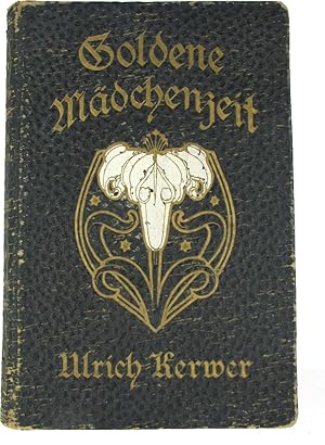 Bild des Verkufers fr Goldene Mdchenzeit. Ein Buch fr Jungfrauen., zum Verkauf von Versandantiquariat Hbald