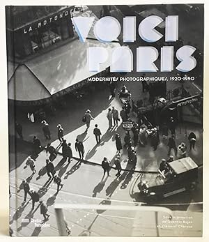 Bild des Verkufers fr Voici Paris : Modernits Photographiques, 1920-1950 zum Verkauf von Exquisite Corpse Booksellers