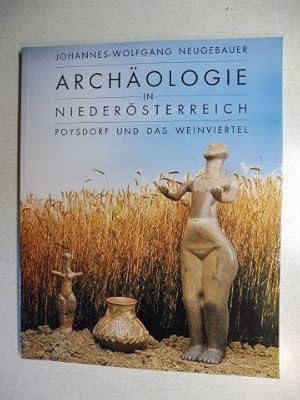 Bild des Verkufers fr ARCHOLOGIE IN NIEDERSTERREICH - Poysdorf und das Weinviertel *. zum Verkauf von Antiquariat am Ungererbad-Wilfrid Robin