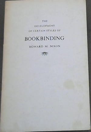 Bild des Verkufers fr The Development of Certain Styles of Bookbinding zum Verkauf von Chapter 1