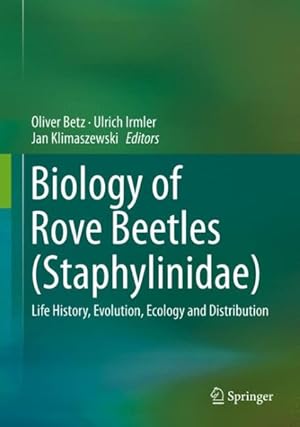 Seller image for Biology of Rove Beetles Staphylinidae : Life History, Evolution, Ecology and Distribution for sale by GreatBookPrices