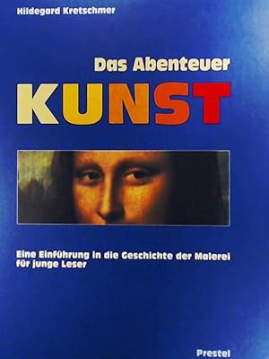 Seller image for Das Abenteuer Kunst: Eine Einfhrung in die Geschichte der Malerei for sale by Leserstrahl  (Preise inkl. MwSt.)