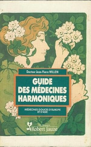 Guide des médecines harmoniques (Vie pratique)