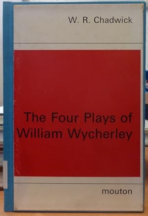 The Four Plays of William Wycherley: A Study in the Development of a Dramatist (Studies in Englis...