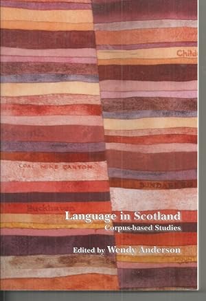 Language in Scotland: Corpus-Based Studies (SCROLL: Scottish Cultural Review of Language and Lite...