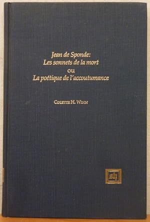 Jean De Sponde: Les Sonnets De LA Mort Ou LA Poetioue De L'Accountumance