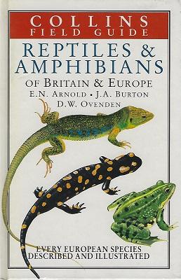 Seller image for A Field Guide to the Reptiles and Amphibians of Britain and Europe for sale by Mike Park Ltd