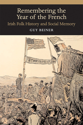 Immagine del venditore per Remembering the Year of the French: Irish Folk History and Social Memory (Paperback or Softback) venduto da BargainBookStores