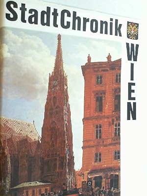 Seller image for Stadtchronik Wien : 2000 Jahre in Daten, Dokumenten u. Bildern for sale by Versandantiquariat Christian Back