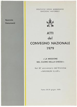 ATTI DEL CONVEGNO NAZIONALE 1979. "La missione nel cuore della Chiesa". Nel 60° anniversario dell...