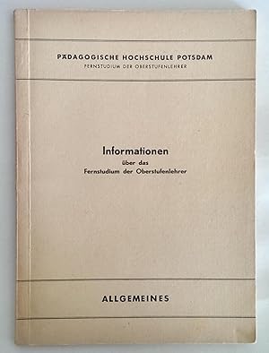 Bild des Verkufers fr Informationen ber das Fernstudium der Oberstufenlehrer. Pdagogische Hochschule Potsdam. Fernstudium der Oberstufenlehrer. zum Verkauf von Antiquariat Buecher-Boerse.com - Ulrich Maier