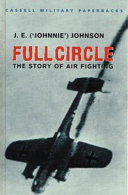 Full Circle: The Story Of Air Fighting