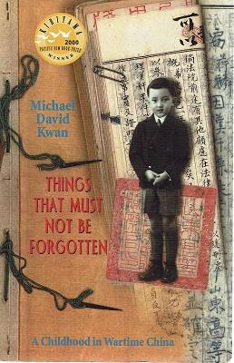 Seller image for Things That Must Not Be Forgotten: A Childhood In Wartime China for sale by Marlowes Books and Music