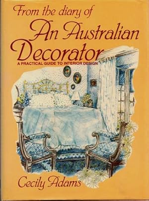 Imagen del vendedor de From the Diary of an Australian Decorator a la venta por Adelaide Booksellers