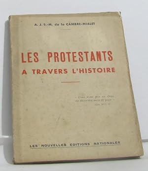 Image du vendeur pour Les protestants  travers l'histoire mis en vente par crealivres