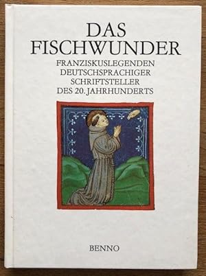 Immagine del venditore per Das Fischwunder. Franziskuslegenden deutschsprachiger Schriftsteller des 20. Jahrhunderts. venduto da Antiquariat Lohmann