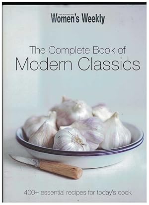 THE AUSTRALIAN WOMEN'S WEEKLY THE COMPLETE BOOK OF MODERN CLASSICS