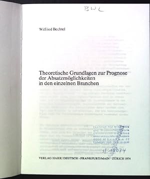 Seller image for Theoretische Grundlagen zur Prognose der Absatzmglichkeiten in den einzelnen Branchen. for sale by books4less (Versandantiquariat Petra Gros GmbH & Co. KG)