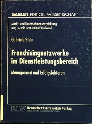 Seller image for Franchisingnetzwerke im Dienstleistungsbereich: Management und Erfolgsfaktoren. Gabler Edition Wissenschaft : Markt- und Unternehmensentwicklung for sale by books4less (Versandantiquariat Petra Gros GmbH & Co. KG)