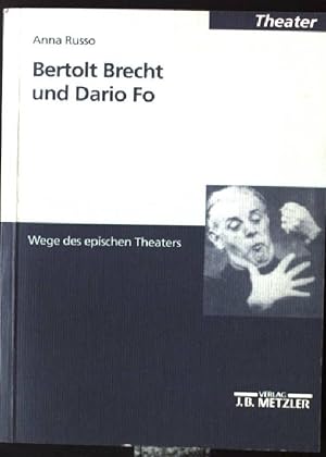 Immagine del venditore per Bertolt Brecht und Dario Fo : Wege des epischen Theaters. Theater; M-&-P-Schriftenreihe fr Wissenschaft und Forschung venduto da books4less (Versandantiquariat Petra Gros GmbH & Co. KG)