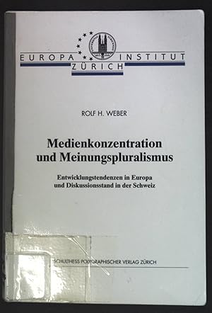 Bild des Verkufers fr Medienkonzentration und Meinungspluralismus : Entwicklungstendenzen in Europa und Diskussionsstand in der Schweiz. zum Verkauf von books4less (Versandantiquariat Petra Gros GmbH & Co. KG)