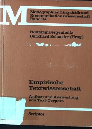 Seller image for Empirische Textwissenschaft : Aufbau u. Auswertung von Text-Corpora. Monographien ; Bd. 39 for sale by books4less (Versandantiquariat Petra Gros GmbH & Co. KG)