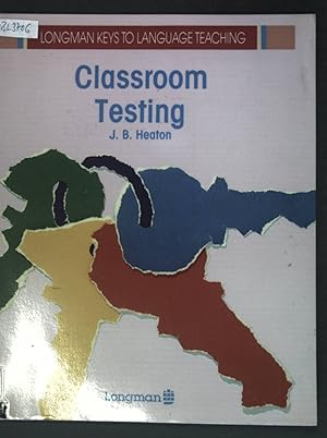 Bild des Verkufers fr Classroom Testing; Longman Keys to Language Teaching; zum Verkauf von books4less (Versandantiquariat Petra Gros GmbH & Co. KG)