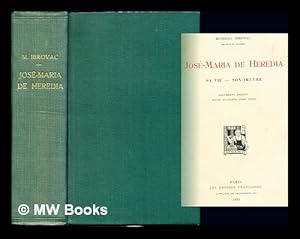 Bild des Verkufers fr Jos-Maria de Heredia : sa vie, son oeuvre : documents indits zum Verkauf von MW Books