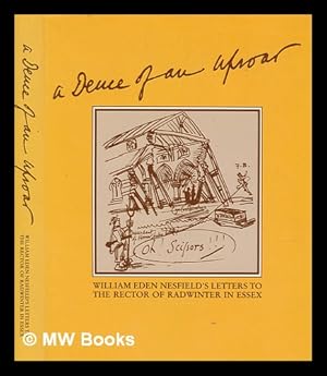 Image du vendeur pour A deuce of an uproar : William Eden Nesfield's letters to the Rector of Radwinter in Essex [J.F.W. Bullock] mis en vente par MW Books