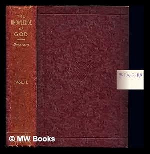 Bild des Verk�ufers f�r The knowledge of God : and its historical development / by Henry Melvill Gwatkin: volume II zum Verkauf von MW Books