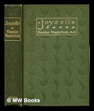 Image du vendeur pour Joyzelle: translated by A. Teixeira de Mattos. Monna Vanna: translated by Alfred Sutro mis en vente par MW Books