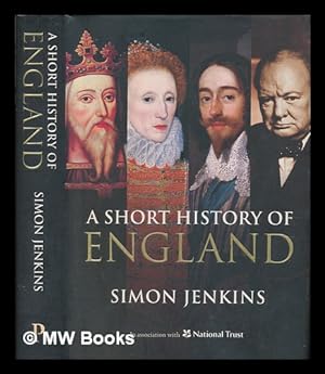 Immagine del venditore per A short history of England / Simon Jenkins in association with National Trust venduto da MW Books