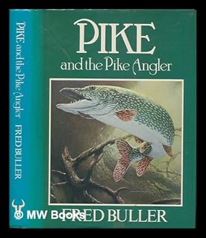 Seller image for Pike and the pike angler for sale by MW Books