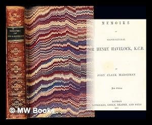Imagen del vendedor de Memoirs of Major-General Sir Henry Havelock, K.C.B. / by John Clark Marshman a la venta por MW Books