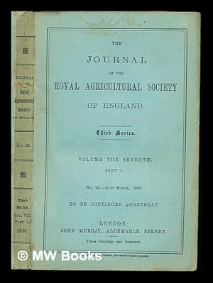 Seller image for Journal of the Royal Agricultural Society of England. Third Series: Volume the Seventh: Part I: No. 25, 31st March, 1896 for sale by MW Books
