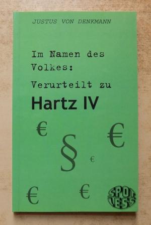 Seller image for Im Namen des Volkes: Verurteilt zu Hartz IV. for sale by Antiquariat BcherParadies
