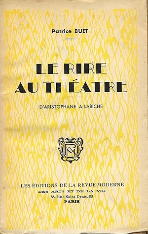 Rire au théâtre (Le), anthologie chronologique de la comédie, d'Aristophane à Labiche