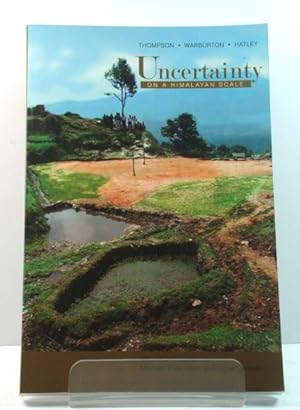 Uncertainty on a Himalayan Scale: An Institutional Theory of Environmental Perception and a Strat...