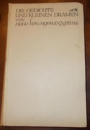 Die Gedichte und kleinen Dramen von Hugo von Hoffmannsthal