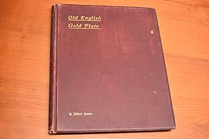 Seller image for Old English gold plate / by E. Alfred Jones for sale by HALCYON BOOKS