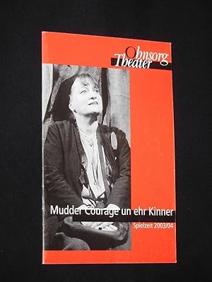 Bild des Verkufers fr Programmheft 6 Ohnsorg-Theater Hamburg 2003/04. Plattdeutsche Erstauffhrung MUDDER COURAGE UN EHR KINNER von Brecht, Dessau (Musik). Insz.: Klaus Engeroff, Bhnenbild/ Kostme: Felicie Lavaulx-Vrecourt, musikal. Ltg.: Patrick James O'Connell. Mit Uta Stammer (Mudder Courage), Rolf Bohnsack, Birte Kretschmer, Oskar Ketelhut, Erkki Hopf, Jrgen Lederer, Klaus Falkhausen zum Verkauf von Fast alles Theater! Antiquariat fr die darstellenden Knste